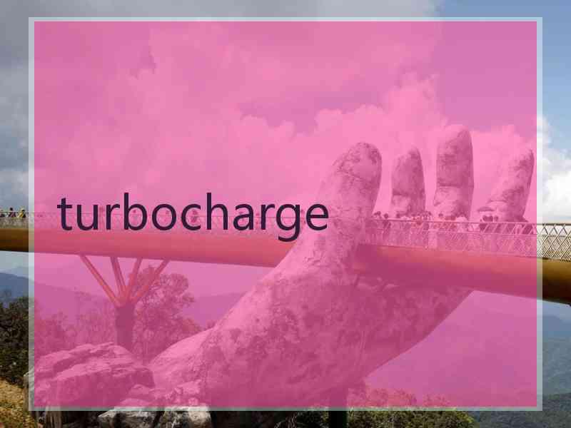 turbocharge